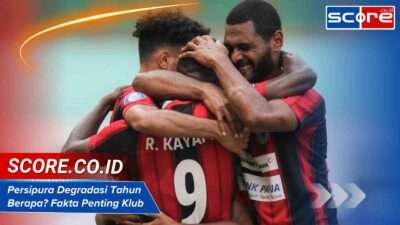 Persipura Degradasi Tahun Berapa