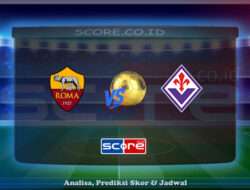 Prediksi Skor AS Roma vs ACF Fiorentina 4 Mei 2025