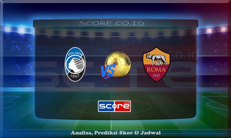 Prediksi Skor Atalanta vs AS Roma 13 Mei 2025
