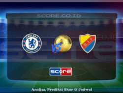 Prediksi Skor Chelsea vs Djurgardens IF 9 Mei 2025