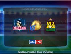 Prediksi Skor Colo Colo vs Atletico Bucaramanga 30 Mei 2025