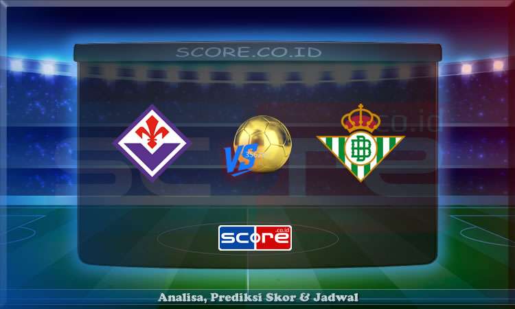 Prediksi Skor Fiorentina vs Real Betis 9 Mei 2025