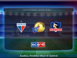 Prediksi Skor Fortaleza vs Colo Colo 7 Mei 2025