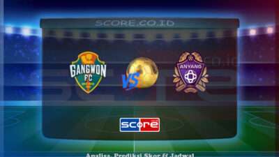 Prediksi Skor Gangwon FC vs FC Anyang 28 Mei 2025
