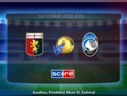 Prediksi Skor Genoa CFC vs Atalanta BC 18 Mei 2025