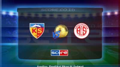 Prediksi Skor Kayserispor vs Antalyaspor 13 Mei 2025