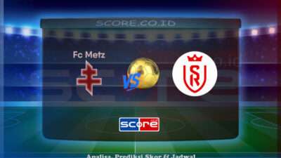 Prediksi Skor Metz vs Reims 22 Mei 2025