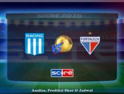 Prediksi Skor Racing Club vs Fortaleza EC 30 Mei 2025