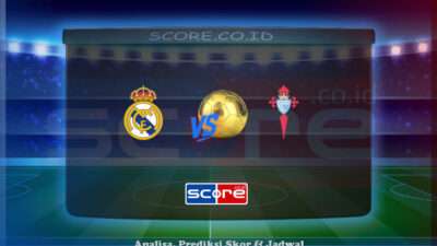 Prediksi Skor Real Madrid vs Celta Vigo 04 Mei 2025