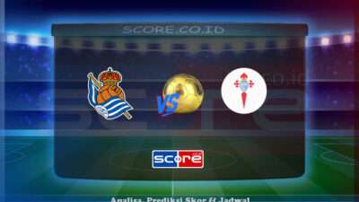 Prediksi Skor Real Sociedad vs Celta Vigo 14 Mei 2025