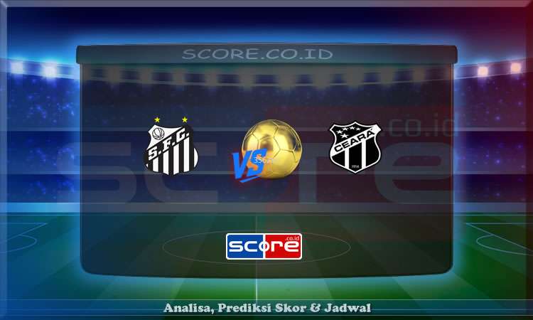 Prediksi Skor Santos vs Ceara 13 Mei 2025