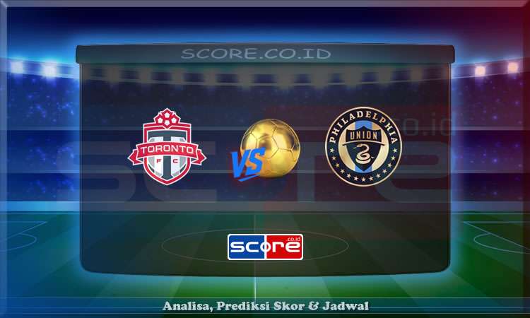Prediksi Skor Toronto FC vs Philadelphia 29 Mei 2025