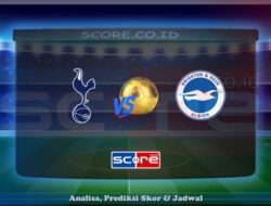 Prediksi Skor Tottenham Hotspur vs Brighton & Hove Albion 25 Mei 2025