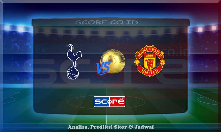 Prediksi Skor Tottenham vs Manchester United 22 Mei 2025