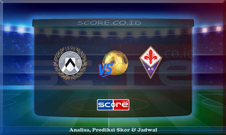 Prediksi Skor Udinese vs Fiorentina 26 Mei 2025