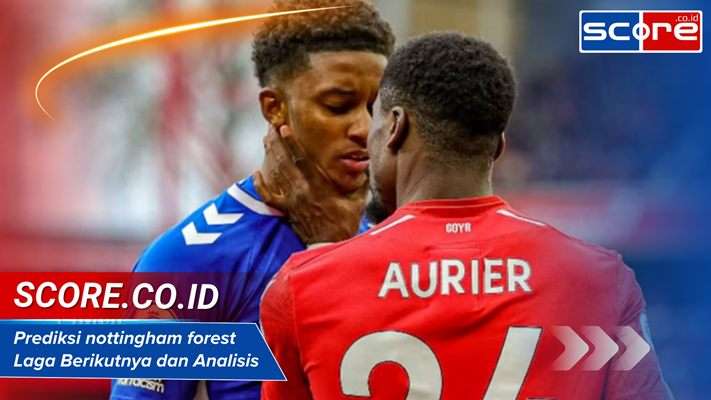 Prediksi Nottingham Forest