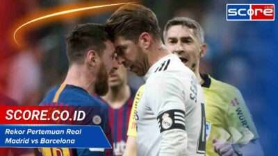 Rekor Pertemuan Real Madrid Vs Barcelona