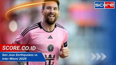 San Jose Earthquakes vs Inter Miami 2025: Duel Seru Liga Amerika