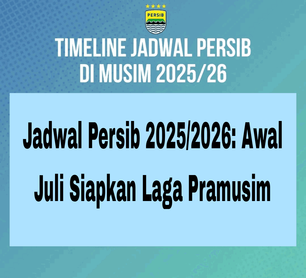 Jadwal Persib 2025/2026 dari Laga Pramusim