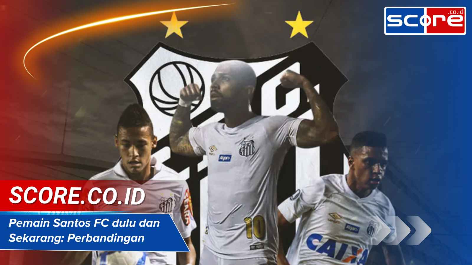 Pemain Santos FC Dulu Dan Sekarang