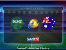Prediksi Skor Arab Saudi vs Australia 11 Juni 2025