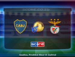 Prediksi Skor Boca Juniors vs Benfica 17 Juni 2025