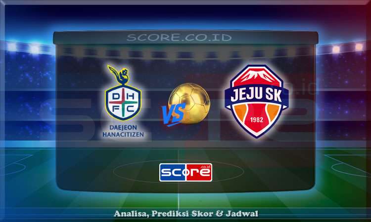 Prediksi Skor Daejeon Hana Citizen vs Jeju SK 27 Juni 2025