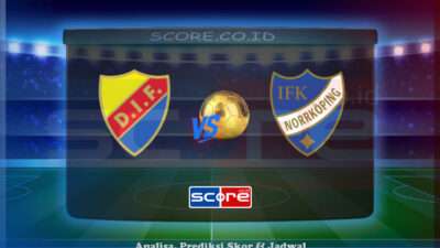 Prediksi Skor Djurgarden vs Norrkoping 1 Juli 2025