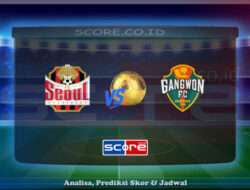 Prediksi Skor FC Seoul vs Gangwon FC 17 Juni 2025