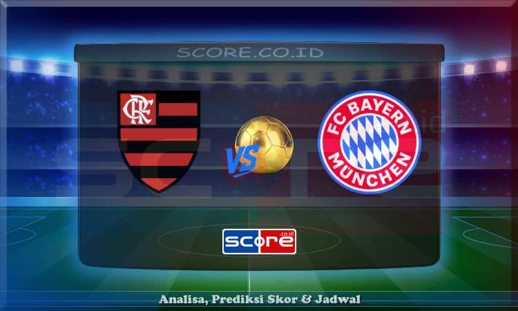 Prediksi Skor Flamengo vs Bayern Munchen 30 Juni 2025