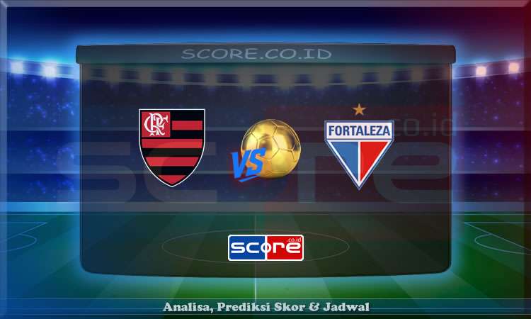 Prediksi Skor Flamengo vs Fortaleza 2 Juni 2025