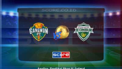 Prediksi Skor Gangwon FC vs Jeonbuk 11 Juni 2025