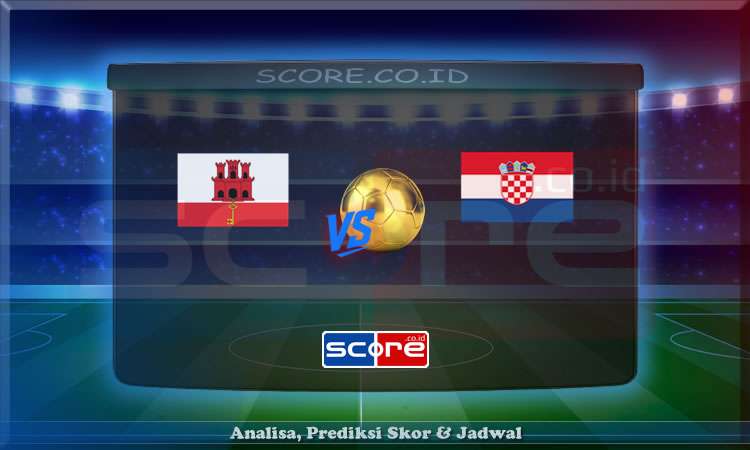 Prediksi Skor Gibraltar vs Kroasia 7 Juni 2025