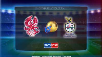Prediksi Skor Gwangju FC vs Daejeon Hana Citizen 22 Juni 2025