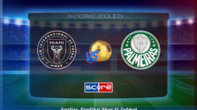 Prediksi Skor Inter Miami CF vs Sociedade Esportiva Palmeiras 24 Juni 2025