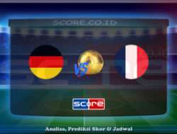 Prediksi Skor Jerman vs Prancis 8 Juni 2025