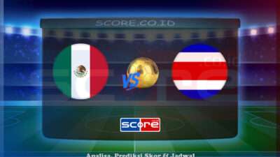 Prediksi Skor Meksiko vs Kosta Rika 23 Juni 2025