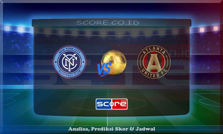 Prediksi Skor New York City vs Atlanta United 13 Juni 2025
