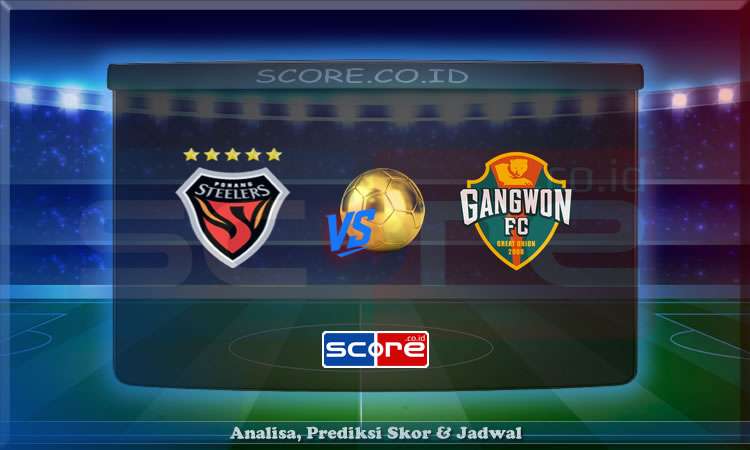Prediksi Skor Pohang Steelers vs Gangwon 1 Juni 2025
