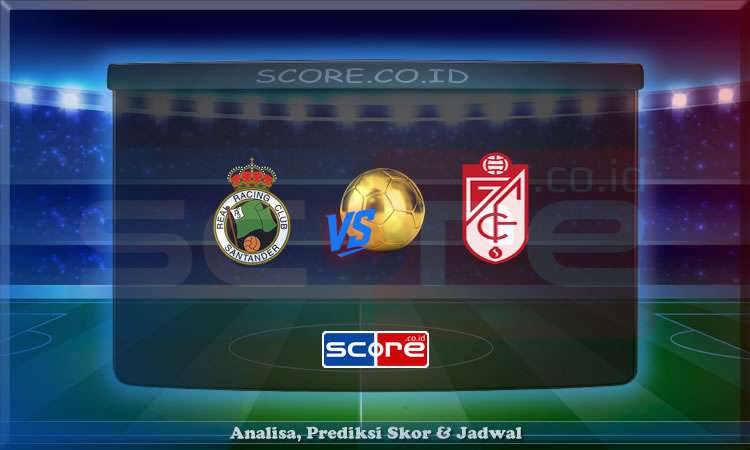 Prediksi Skor Racing Santander vs Granada 1 Juni 2025