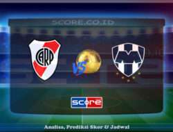 Prediksi Skor River Plate (ARG) vs CF Monterrey 22 Juni 2025