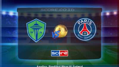 Prediksi Skor Seattle Sounders vs Paris Saint-Germain (PSG) 24 Juni 2025