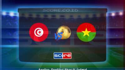 Prediksi Skor Tunisia - Burkina Faso 3 Juni 2025