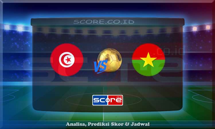 Prediksi Skor Tunisia - Burkina Faso 3 Juni 2025