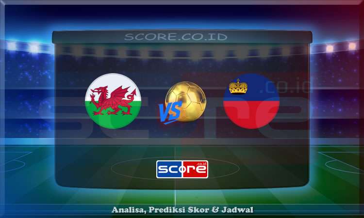 Prediksi Skor Wales vs Liechtenstein 7 Juni 2025