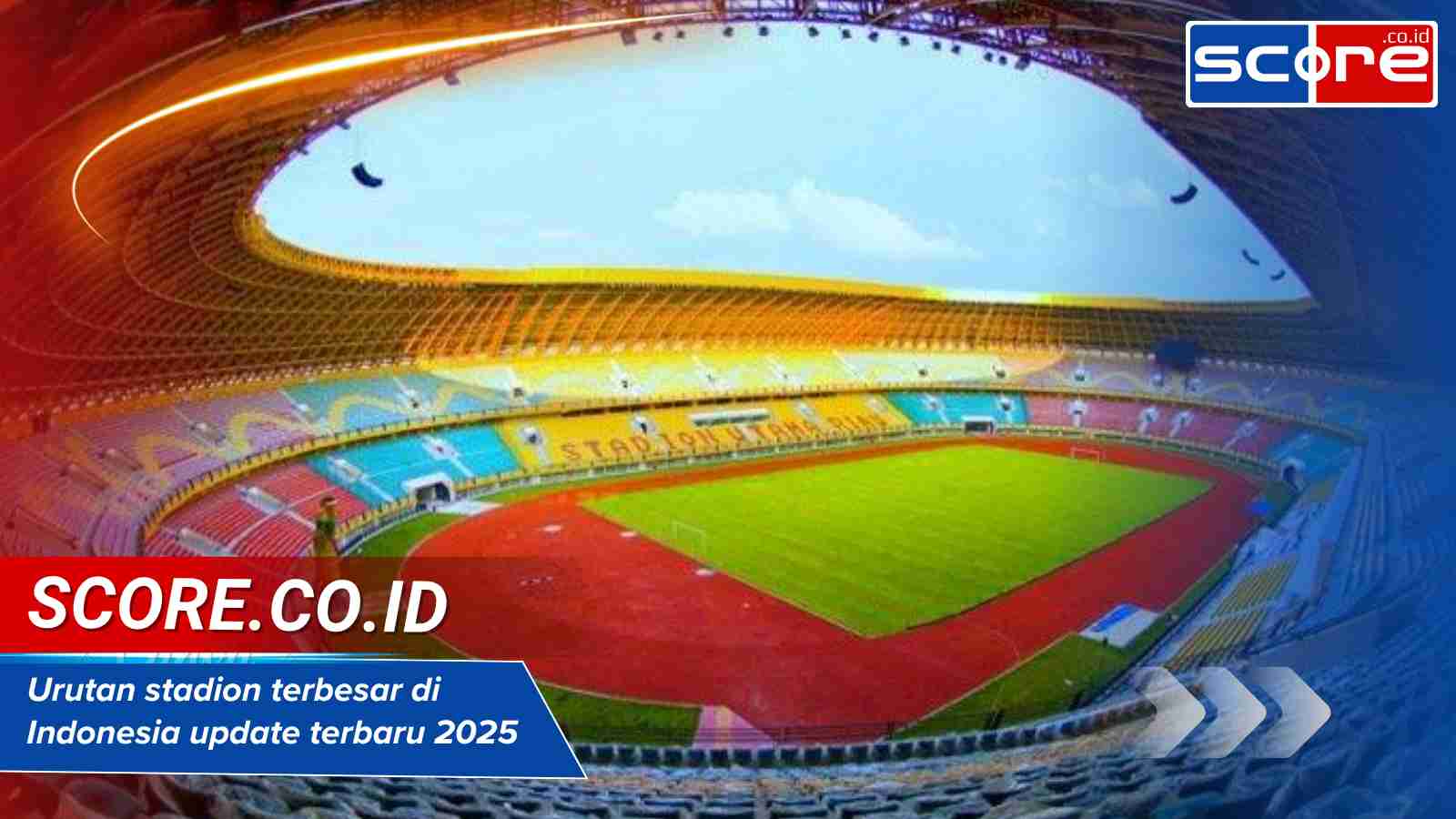 Urutan stadion terbesar di Indonesia