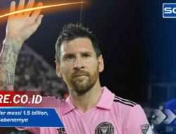 Al-Hilal offer messi 1.5 billion, Ini Fakta Sebenarnya