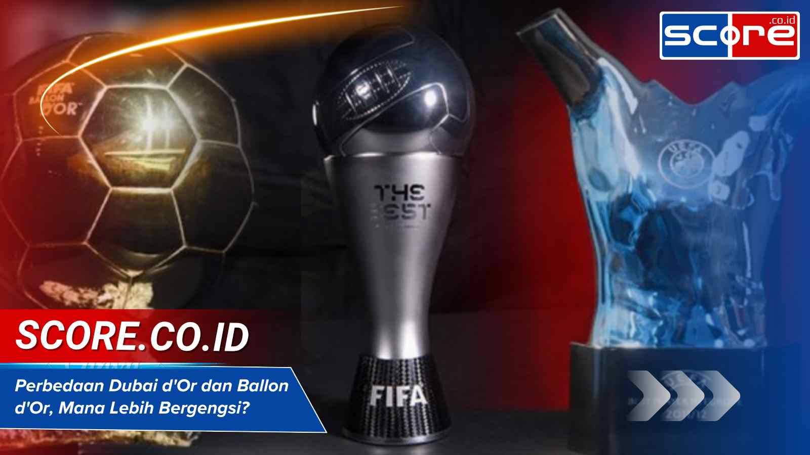 Perbedaan Dubai D'Or Dan Ballon D'Or
