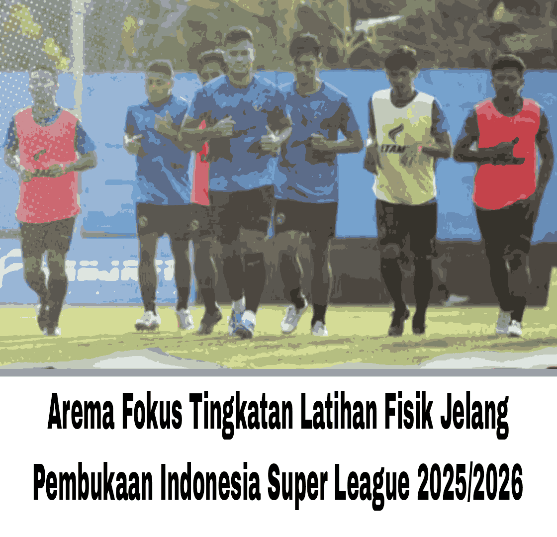 Arema Fokus Tingkatan Latihan Fisik