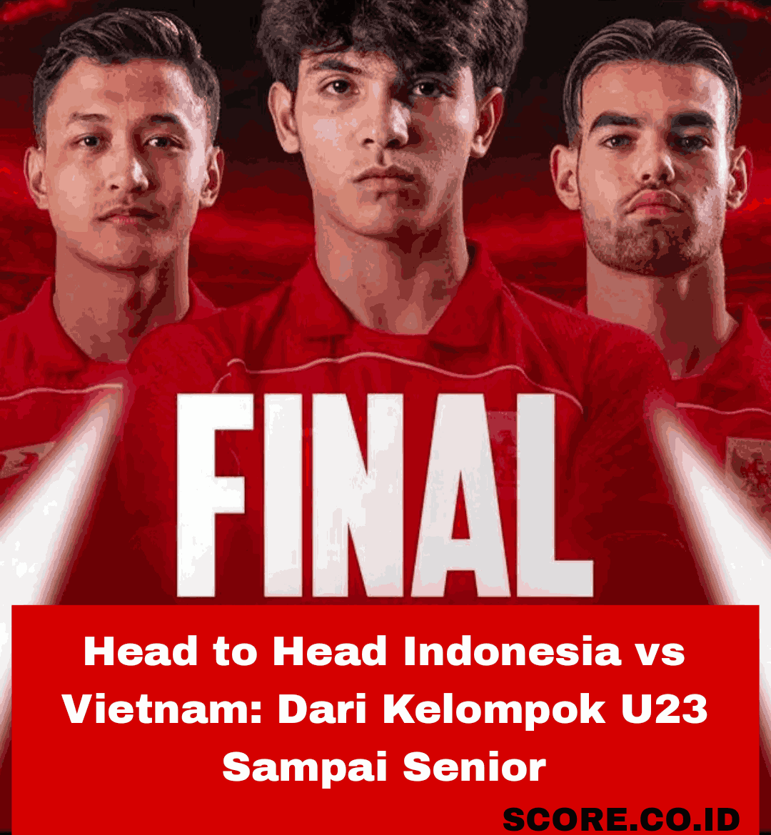 Head to Head Indonesia vs Vietnam dari Kelompok U23 Sampai Senior